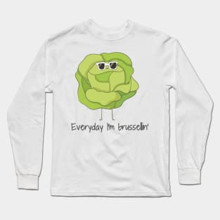 Everyday I'm Brusselling, Funny Brussel Sprouts Christmas Long Sleeve T-Shirt